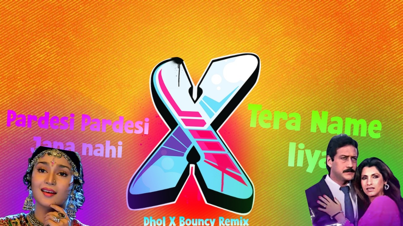 Pardesi pardesi jana nahi X Tera name liya #remix #hindisong