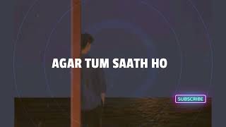 Agar tum saath ho (Male version) | Arijit Singh Best song
