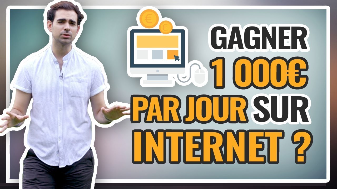 🤩 Comment gagner 1000€ par jour sur Internet ?
