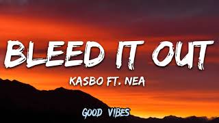 Bleed it out - Kasbo ft. Nea✨ •| Lyrics Video|•