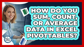 How Do You Sum, Count, Or Average Data In Excel PivotTables? - Docs and Sheets Pro