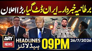 Rain Alert! Flood in Punjab | Monsoon in Pakistan | Iran Warns Britain | 9 PM Headlines | 26 July 26
