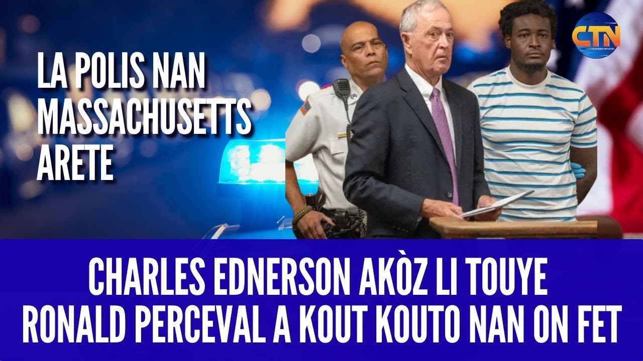 Lapolis Brockton arete Charles Ednerson poutet li touye ak kout kouto Ronald Perceval