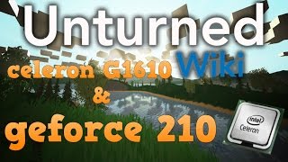 UNTURNED- Celeron G1610 & GeForce 210 1GB -PC 2015