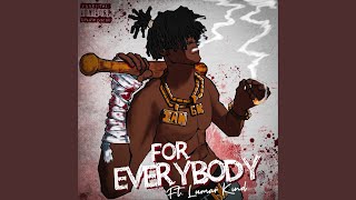 For Everybody (feat. Lumar Kind)