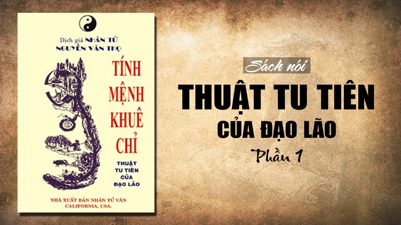 [Sách nói] Thuật Tu Tiên của Đạo Lão - Tính Mệnh Khuê Chỉ Toàn Thư | Phần 1 - youtube
