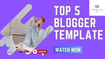 Top 5 Blogger Template of 2021 | Best and Fast Loading Blogger Template | Techno Tips RK