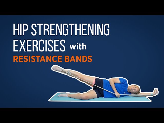 Hip Strengthening Exercises with Resistance Bands 