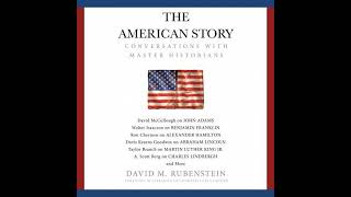 The American Story: Conversations with Master Historians by David M. Rubenstein