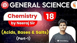 9:30 AM - Railway General Science l GS Chemistry by Neeraj Sir | Acids, Bases and Salts (Part-1)