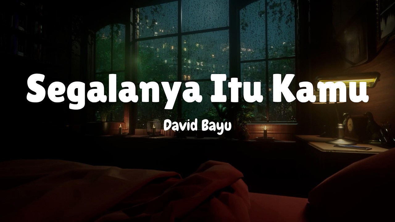 DAVID BAYU - SEGALANYA ITU KAMU (LIRIK LAGU) || MIX Idgitaf - Sedia Aku Sebelum Hujan - Apa Kabarmu?