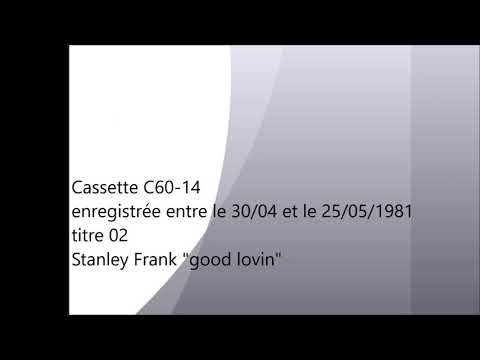 Stanley Frank — C60-14 02 Stanley Frank "good lovin"