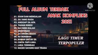 kumpulan lagu terbaru anak kompleks 2021!!!!