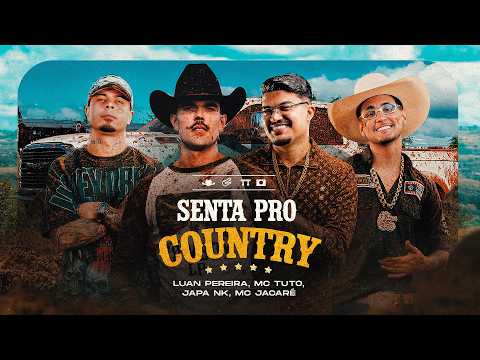 Luan Pereira, @mctuto_ , @McJacareOficial , @DjJapaNK - SENTA PRO COUNTRY (Clipe Oficial)