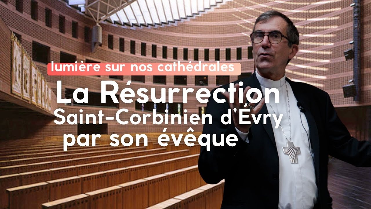 Cathédrale de la Résurrection d'Évry : son évêque nous la fait visiter