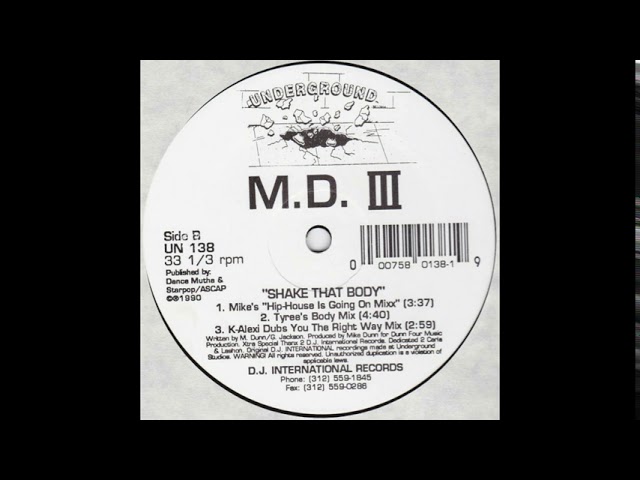 M.D. III - Shake that body (Mikes Hip House is going on Mixx)