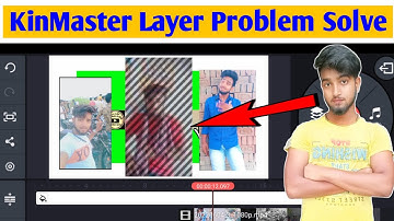 KinMaster Video Layer Problem Kaise Thik Kare | KinMaster Layer Problem Solve