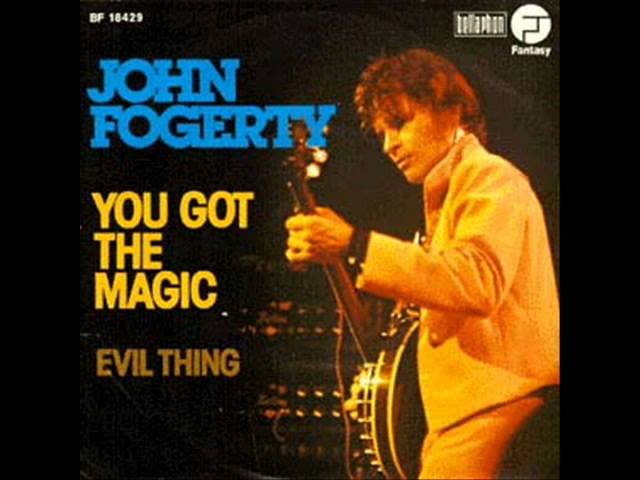 John Fogerty - You Got The Magic
