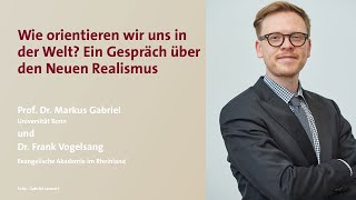 Prof. Markus Gabriel: Wie orientieren wir uns in der Welt?