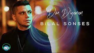 Bilal SONSES - Dön Diyemem (8D Atmos)