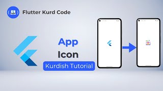 Flutter Change App Icon 🎨🚀 - Kurdish Tutorial | فێرکاری فڵەتەر بە کوردی