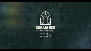 Coram Deo Pastors Conference 2024 Recap