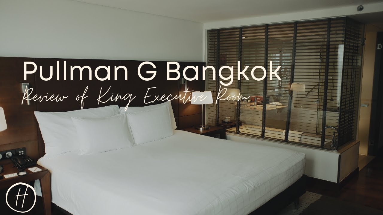 Review: Executive Room at Pullman G Bangkok