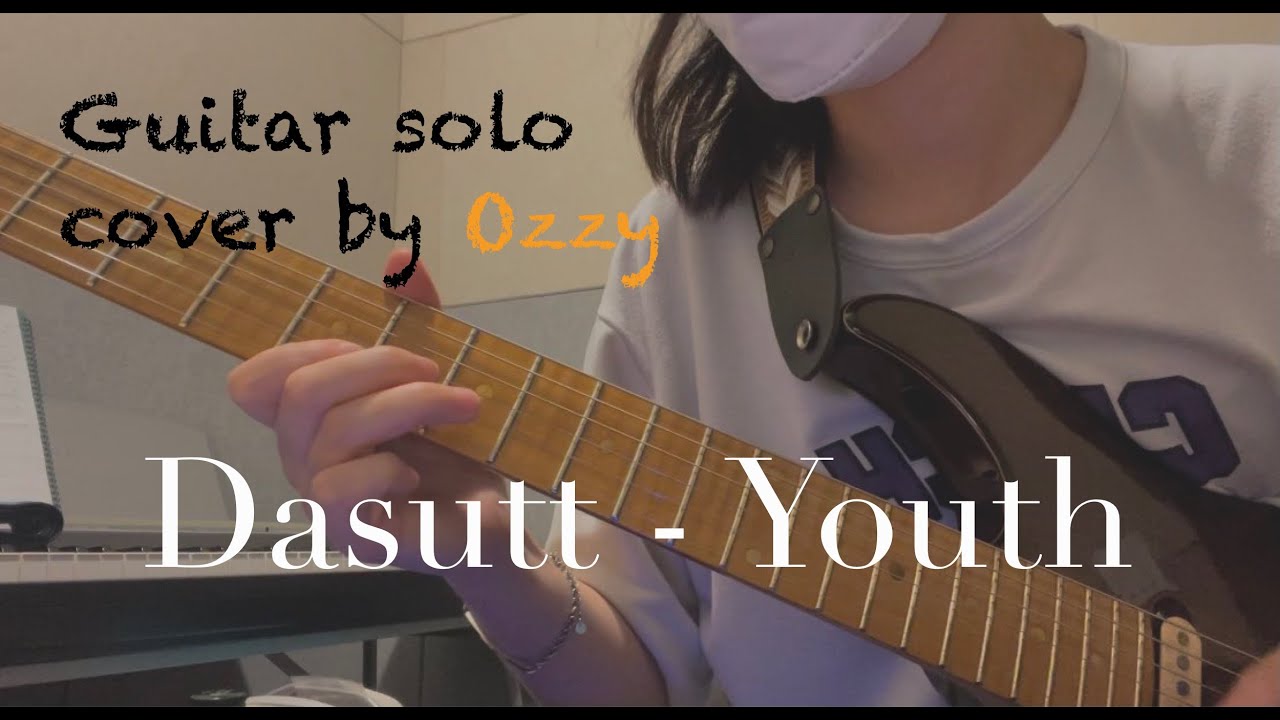 다섯 (Dasutt) - Youth (Guitar solo cover by Ozzy)