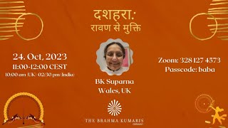 दशहरा - रावण से मुक्ति - सुपर्णा बहन - 24-10-2023
