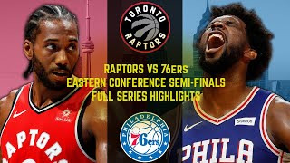 Toronto Raptors 2019 Championship Run | Conf. Semis vs Philadelphia 76ers | Full Series Highlights