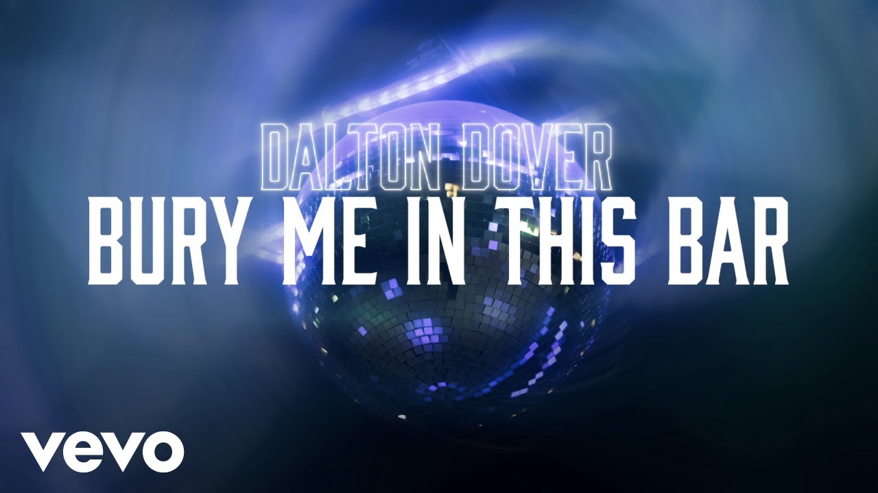 Dalton Dover - Bury Me In This Bar (Lyric Video)
