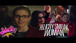 Felicity Smoak Im A Muthan Woman