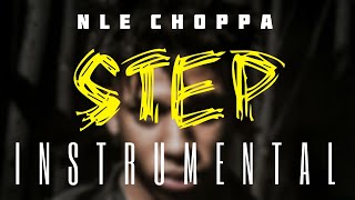 NLE Choppa - Step [INSTRUMENTAL] | ReProd. by IZM