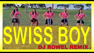 SWISS BOY | Dj Rowel Remix | Dance Workout | Zumba