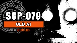 Stream episode SCP-079 - Old AI by The SCP Foundation Database podcast