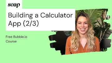 How to Build a Calculator App in Bubble.io? (2/3)