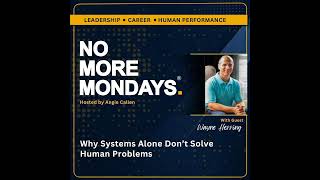 Why Systems Can't Solve Human Problems with Wayne Herring