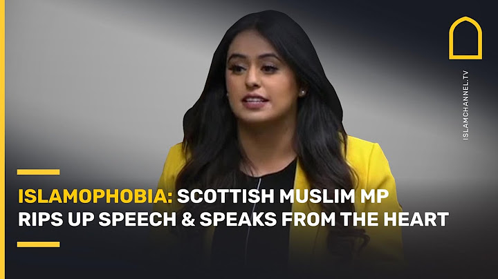 Islamophobia: Scottish Muslim MP rips up speech & speaks from the heart