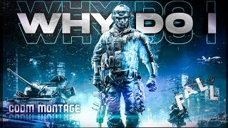 WHY DO I - CALL OF DUTY MONTAGE / COD MONTAGE