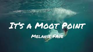 【和訳】It’s a Moot Point - Melanie Faye lyrics