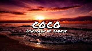 24kGoldn - Coco ft. DaBaby (Lyrics)