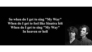 SPARKS - WHEN DO I GET TO SING &quot;MY WAY&quot; ( Lyrics )