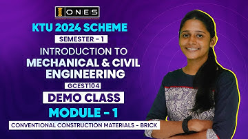 S1 KTU 2024 SCHEME | MODULE 4 | INTRODUCTION TO MECHANICAL & CIVIL ENGG | BRICK | DEMO CLASS | ONES