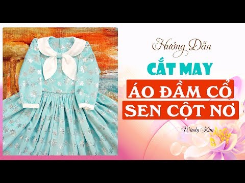 Video 014- HƯỚNG DẪN CẮT MAY ÁO ĐẦM CỔ LÁ SEN NẰM TẠO HÌNH... - youtube