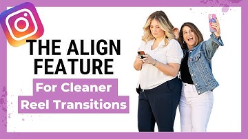 The Align Feature for Instagram Reels (how to make better videos)