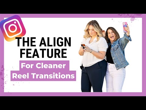 The Align Feature for Instagram Reels (how to make better videos)