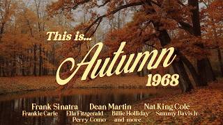 Download lagu Autumn 1968 playlist 🍂| Frank Sinatra, Dean Martin, King Cole, Billie Holiday