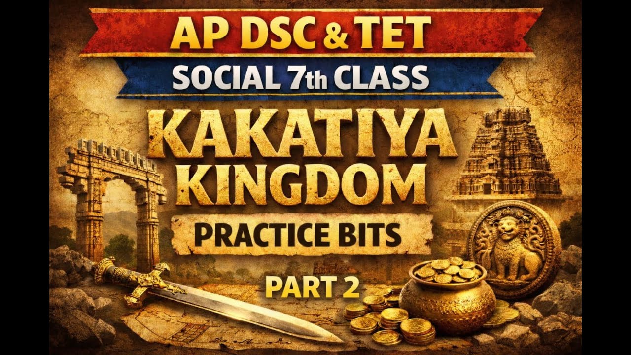AP DSC AP TET KAKATIYA KINGDOM PRACTICE BITS PART - 2
