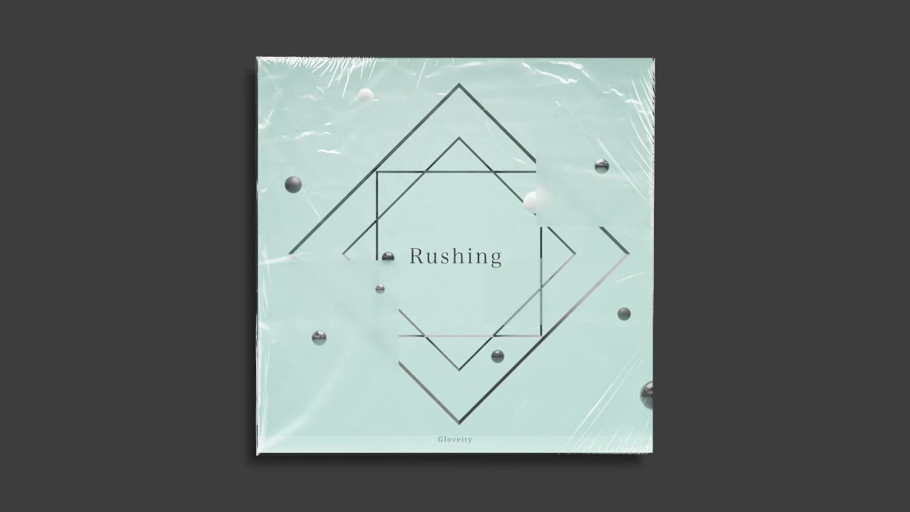 Watch Gloveity - Rushing (Official Audio) on YouTube Watch Gloveity - Rushing (Official Audio) on YouTube