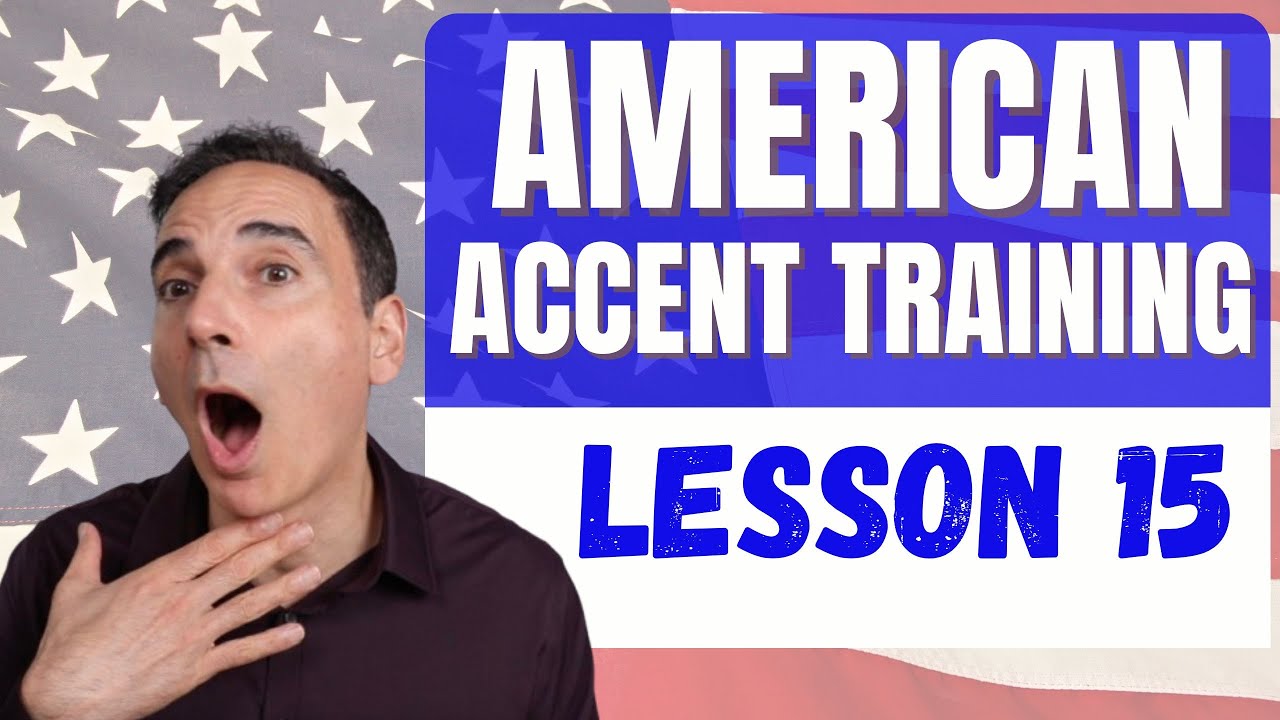 American Accent Training - LESSON 15 - YouTube
